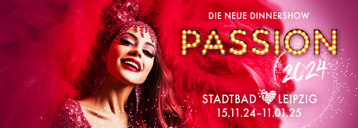 PASSION - Die neue Dinnershow 2024 - Jetzt Tickets sichern!